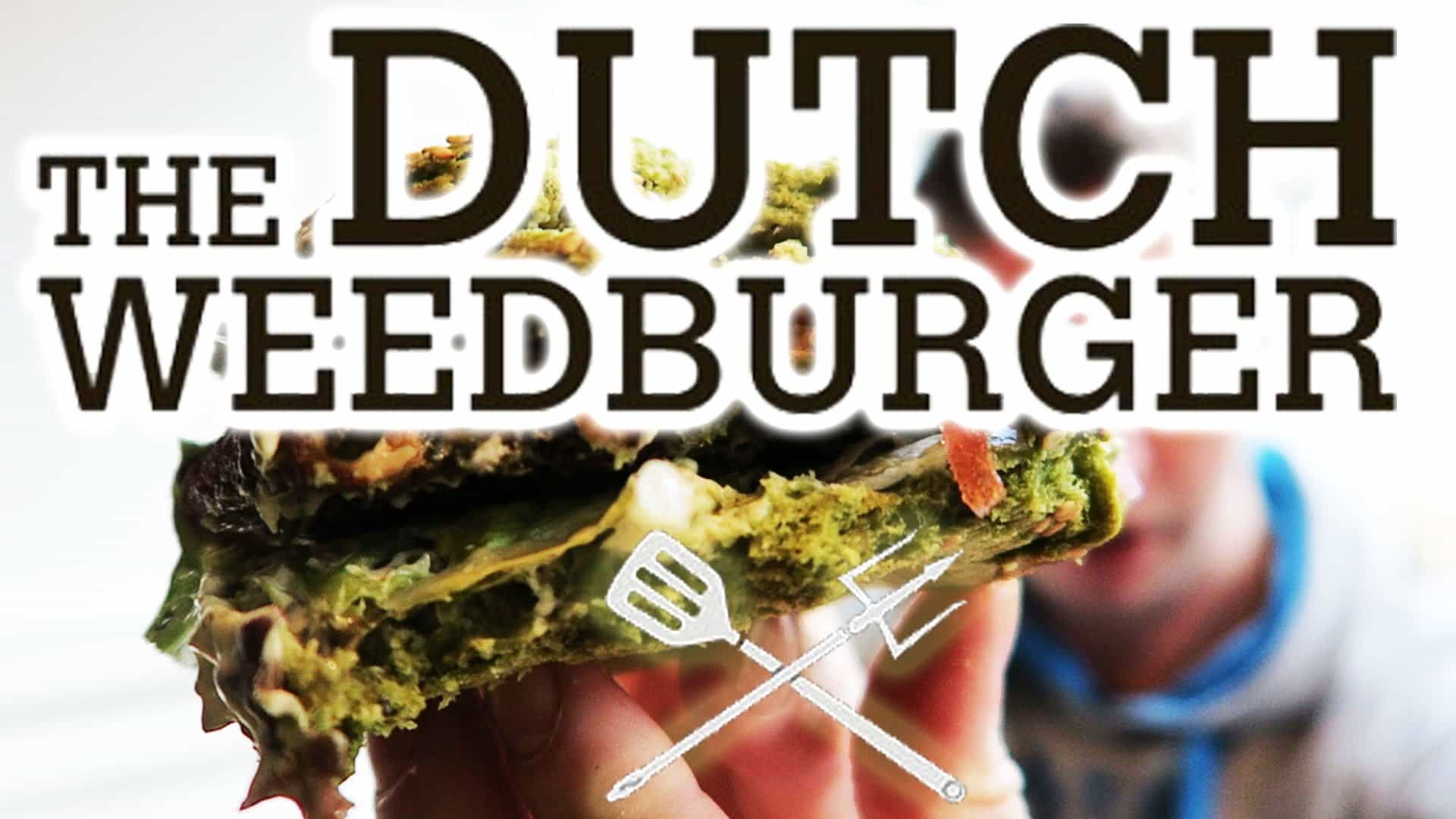 The Dutch Weed Burger